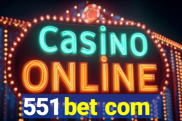 551 bet com